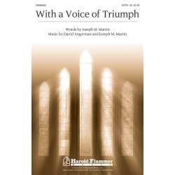 WITH A VOICE OF TRIUMPH (ARR MARTIN JOSEPH M) SATB/ORG CHOR