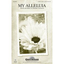 SORENSON HEATHER MY ALLELUIA SATB CHORAL