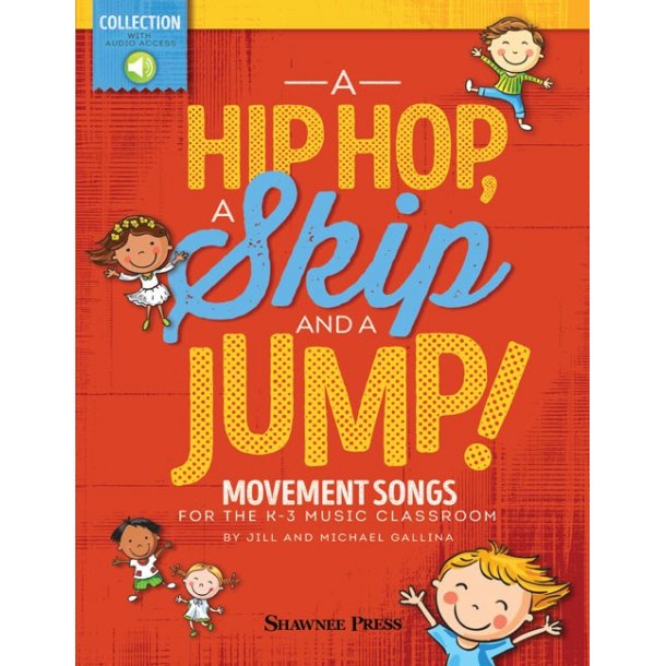 Jill And Michael Gallina: A Hip Hop, A Skip And A Jump (Book/Online Audio)