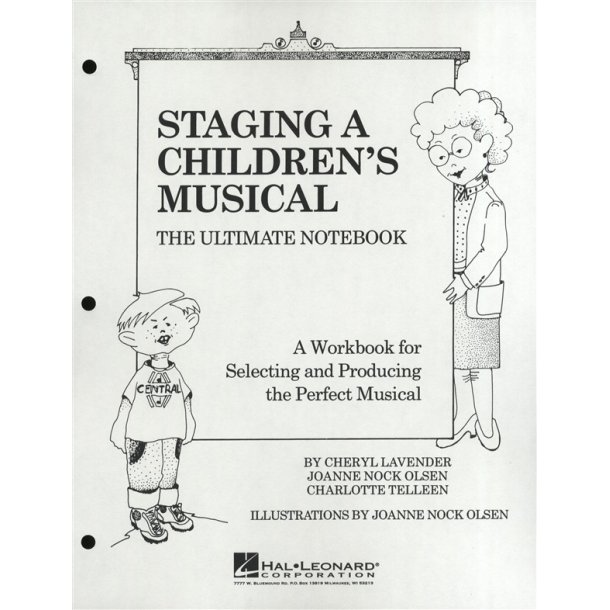 Staging A Children's Musical - The Ultimate Notebook