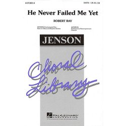 He Never Failed Me Yet
