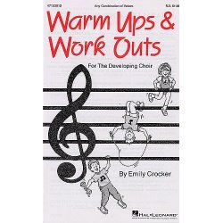 Warm-Ups And Work-Outs For The Developing Choir Volume 1