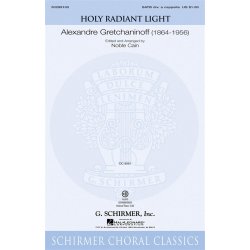 Alexandre Gretchaninoff: Holy Radiant Light (Ed. Noble Cain)