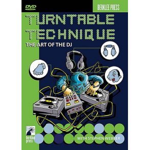 Turntable Technique: The Art Of The DJ