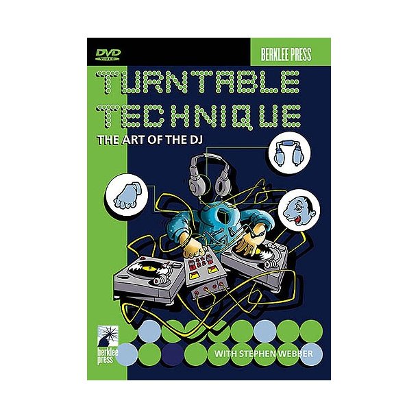Turntable Technique: The Art Of The DJ