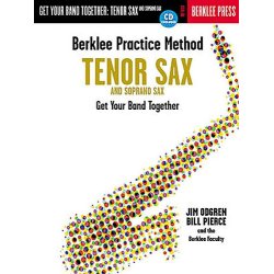 Berklee Practice Method: Get Your Band Together Tenor And Soprano Sax