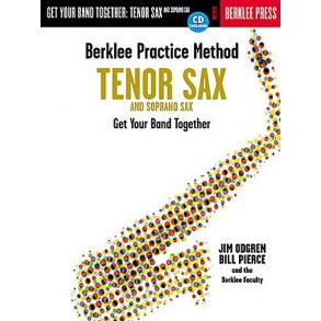 Berklee Practice Method: Get Your Band Together Tenor And Soprano Sax
