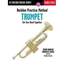 Berklee Practice Method: Get Your Band Together Trumpet