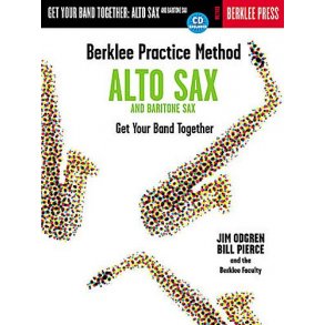 Berklee Practice Method: Get Your Band Together Alto And Baritone Sax