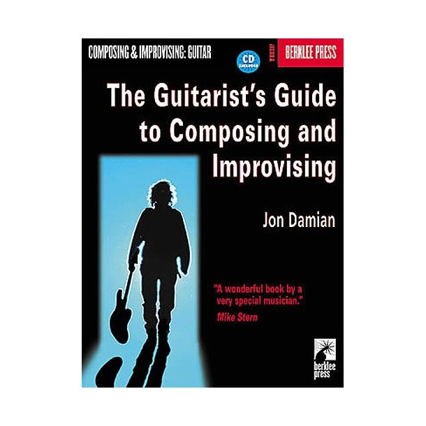 The Guitarist's Guide To Composing And Improvising