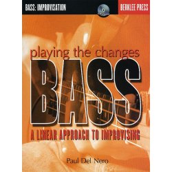 Playing The Changes: Bass - A Linear Approach To Improvising