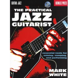 Mark White: The Practical Jazz Guitarist