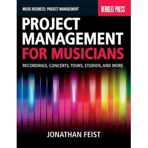 Jonathan Feist: Project Management For Musicians