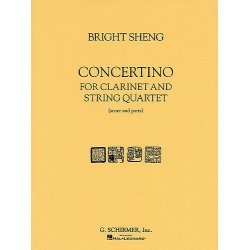 Bright Sheng: Concertino For Clarinet And String Quartet