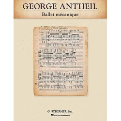 George Antheil: Ballet Mecanique (Study Score)