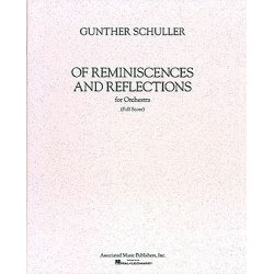 Gunther Schuller: Of Reminiscences And Reflections (Full Score)