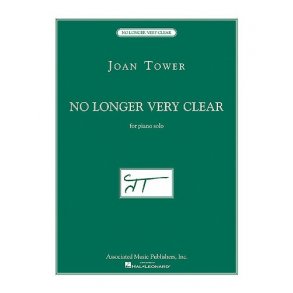 Joan Tower: No Longer Very Clear