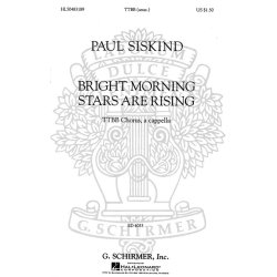 Paul Siskind: Bright Morning Stars Are Rising