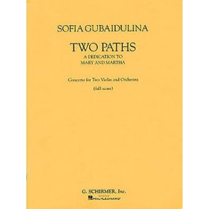 Sofia Gubaidulina: Two Paths (Tribute To Mary And Martha) 2vla/Orch Sc
