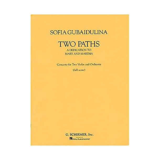 Sofia Gubaidulina: Two Paths (Tribute To Mary And Martha) 2vla/Orch Sc