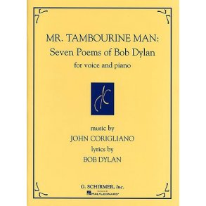 John Corigliano: Mr. Tambourine Man: Seven Poems Of Bob Dylan