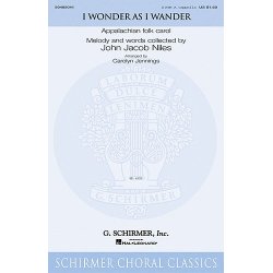 John Jacob Niles: I Wonder As I Wander (Arr. Carolyn Jennings)