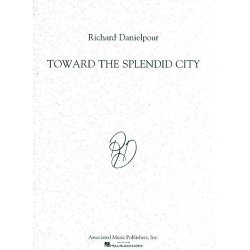 Richard Danielpour: Toward The Splendid City (Full Score)