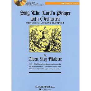 Albert Hay Malotte: Sing The Lord's Prayer With Orchestra (D Flat)