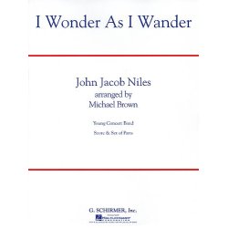 John Jacob Niles: I Wonder As I Wander (Concert Band)