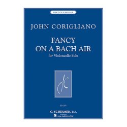 John Corigliano: Fancy On A Bach Air (Cello)