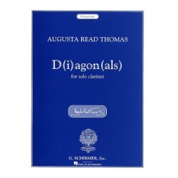 Augusta Read Thomas - D(i)agon(als) For Solo Clarinet