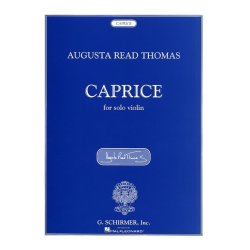 Augusta Read Thomas - Caprice For Solo Violin