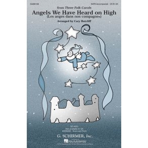 Arr. Cary Ratcliff: Angels We Have Heard On High (Les Anges Dans Nos Compagnes)