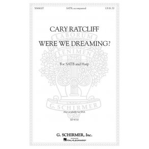Cary Ratcliff: Were We Dreaming?