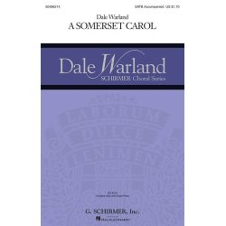 Arr. Dale Warland: A Somerset Carol