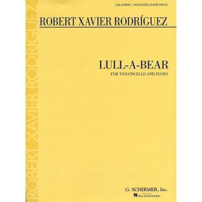 Robert Xavier Rodríguez: Lull-A-Bear for Cello and Piano