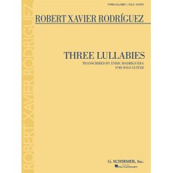 Robert Xavier Rodrguez: Three Lullabies - Guitar Solo
