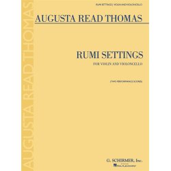 Augusta Read Thomas: Rumi Settings (Violin/Cello)