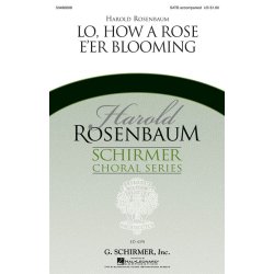 Arr. Harold Rosenbaum: Lo, How A Rose E'er Blooming