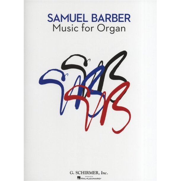 Samuel Barber: Music For Organ