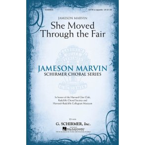 Arr. Jameson Marvin: She Moved Through The Fair