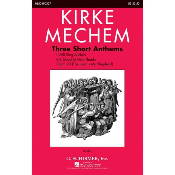 Kirke Mechem: Three Short Anthems