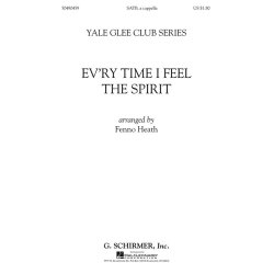 Arr. Fenno Heath: Ev'ry Time I Feel The Spirit