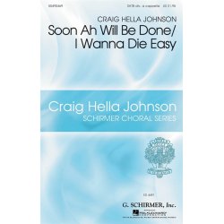 Craig Hella Johnson: Soon Ah Will Be Done/I Wanna Die Easy