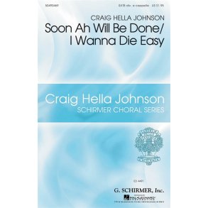 Craig Hella Johnson: Soon Ah Will Be Done/I Wanna Die Easy