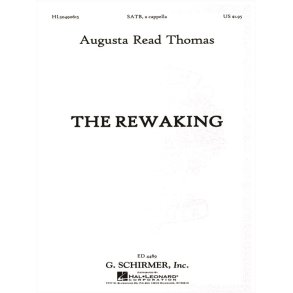 Thomas Augusta Read The Rewaking Satb Choral