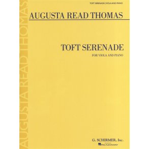 Augusta Read Thomas: Toft Serenade (Viola)