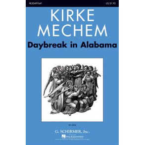 Kirke Mechem: Daybreak In Alabama