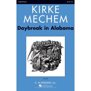Kirke Mechem: Daybreak In Alabama