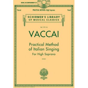 Practical Method of Italian Singing: For High Soprano